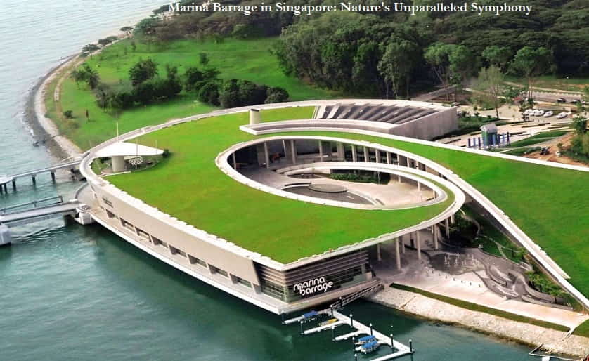 Marina Barrage in Singapore: Nature's Unparalleled Symphony